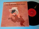 ROBERT JOHNSON - KING OF THE DELTA BLUES SINGERS - mono - STAMPA USA - LP VINILE