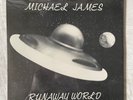 MICHAEL JAMES LP Runaway World SELF RELEASED psych rock rare SEALED