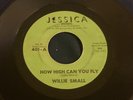 WILLIE SMALL - How High Can You Fly - VG+ 1965 Northern Soul Vinyl 45 7