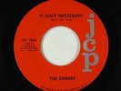 Northern Soul 45 - Embers - It Ain't Necessary - JCP - VG++
