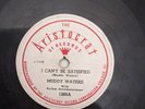 MUDDY WATERS I CAN'T BE SATISFIED 78RPM ARISTOCRAT 1305