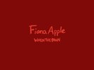 FIONA APPLE WHEN THE PAWN... NEW LP