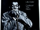 Little Walter – Confessin' The Blues - Rare 1974 Australia LP - Blues