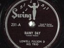 Blues 78 LOWELL FULSON & HIS TRIO Rainy Day SWING TIME 231 E- HEAR 1885