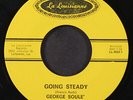 GEORGE SOULE': going steady / she will love me so LA LOUISIANNE 7