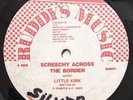 RARE 1987 LITTLE KIRK SCREECHY ACROSS THE BORDER - RUDDYS USA DIGI DANCEHALL 12