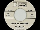Blues R&B 45 - TV Slim - Can't Be Satisfied - Timbre - VG+