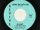 Teen Rocker 45 - El Ray & The Night Beats - Come On Let's Go - Revive