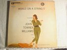 LP - JOHN TOWNER WILLIAMS -WORLD ON A STRING-MONO-DG-NM-MARY TYLER MOORE COVER