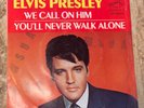 ELVIS PRESLEY WE CALL ON HIM / YOU’LL NEVER WALK ALONE ORIG PICTURE SLEEVE PROMO