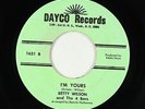 Northern Soul 45 - Betty Wilson & The 4 Bars - I'm Yours - Dayco - VG++