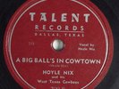 Western Swing 78 HOYLE NIX A Big Ball's In Cowtown TALENT 709 HEAR 2202