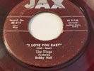 THE KINGS Featuring Bobby Hall  I Love You Baby/Why? Oh, Why? JAX 314 RED VINYL