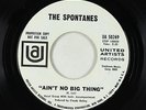 Northern Soul 45 - Spontanes - Ain't No Big Thing/Where Did I Go Wrong - UA VG+