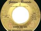 Organized Confusion  Golden Records 104 – Tell Me Why/Makes Me Sad Garage 45 RPM