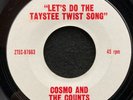 Let's Do The Taystee Twist Song/**same** by Cosmo and The Counts (no name) EX