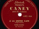 CANEY AND HIS CUBANS A La United Cafe / A Bus Car Mi Amor LATIN 78 Rumba HEAR