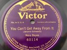 Nora Bayes 78rpm Single 10-inch Victor Records #60114 You Can’t Get Away From It