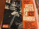 EP BO FAITES SAUTER LA BANQUE LOUIS DE FUNES Paul MAURIAT pop twist 1964 EX ETAT
