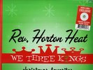 REV HORTON HEAT -WE THREE KINGS: FAVES (LP 2022) NEW*LTD WHITE VINYL*13 TRACKS*