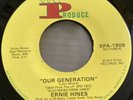 Ernie Hines “ Our Generation “ ORIGINAL PRESSING We Produce 45rpm Rare Soul Funk