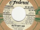 JAMES BROWN -No No No/Hold My Baby's Hand  Orig. Federal 12277 WLP bio promo