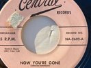 The Laddins Now You're Gone/ Did It Central Records 2602