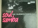 RARE Ike Quebec – Bossa Nova Soul Samba 33T 1962 Blue Note – BLP 4114