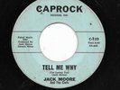 JACK MOORE/THE CLEFS 45RPM '60 CAPROCK TELL ME WHY KILLER TEEN DOO WOP VG++