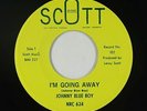 Northern/Deep Soul 45 - Johnny Blue Boy - I'm Going Away - Scott