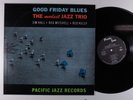 MODEST JAZZ TRIO Good Friday Blues PACIFIC JAZZ LP VG+ mono japan with insert x