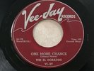 R&B 45 - El Dorados - Vee Jay 127-One More Chance-Little Miss Love-1954 Original