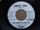 The Butlers Northern Soul 45 SHE TRIED TO KISS ME on LIBERTY BELL  - DJ COPY