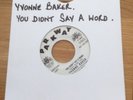 Yvonne Baker Vinyl Single Promo To Prove My Love Is True/ You Didn’t Say A Word