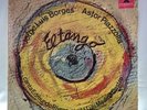 Jorge Luis Borges Astor Piazzolla: El Tango [LP] 1965 Polydor Uruguay Import