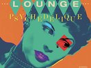 VARIOUS ARTISTS LOUNGE PSYCHÉDÉLIQUE (T (Vinyl) (UK IMPORT) (PRESALE 07/12/2024)