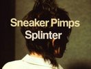 Sneaker Pimps Splinter (Vinyl) 12