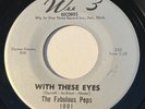 NORTHERN SOUL The Fabulous Peps WITH THESE EYES Wee 3 45 rare KILLER dancer