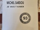 Trés Rare Maxi 45T PROMO Michel Sardou ‎– Je Vais T'aimer  Fra 1993  NEUF (M-/M)