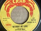 LITTLE ROY Without My Love WINSTON SAMUELS Here I Come Again 45 CRAB 7