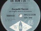 CARMELA CORREN 45: OH HOW I LIE/THE WAY HE LOVES ME AUSSIE W&G 2338 NM & NM 1964