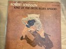 Robert Johnson - King Of The Delta Blues Singers 1961 Pressing