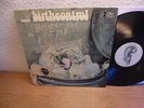 BIRTH CONTROL BELIEVE IN THE PILL 1972 mint-/vg++  KRAUTROCK MONSTER