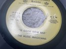 MUSIC MAGICIANS Is Good Now Bad COMMAND PERFORMANCE 45 Songs 1974 funk 7” HEAR