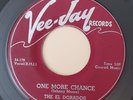 El Dorados  ONE MORE CHANCE / LITTLE MISS LOVE (GREAT DOO WOP 45) #127 PLAYS VG+
