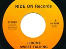 JEROME - Sweet Talking / Guitar Rap - RIDE ON- Lo-fi Outsider Soul 45 RPM  RARE