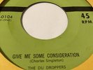THE DU DROPPERS GIVE ME SOME CONSIDERATION / TALK THAT TALK Groove 0104 R&B Vcl