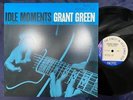 GRANT GREEN IDLE MOMENTS BLUE NOTE B1 0777 STEREO US VINYL LP