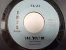 BLUE Sad 'Bout Us / Anything For You RARE GARAGE 7