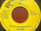 CARL SMITH You Can't Be Replaced RESCUE Funk BOOGIE Soul 45 Memphis RARE Hear